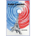 Paris Calling: What it Takes to Pull up Stakes - Paperback