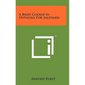 A Brief Course In Hypnosis For Salesmen - Hardcover