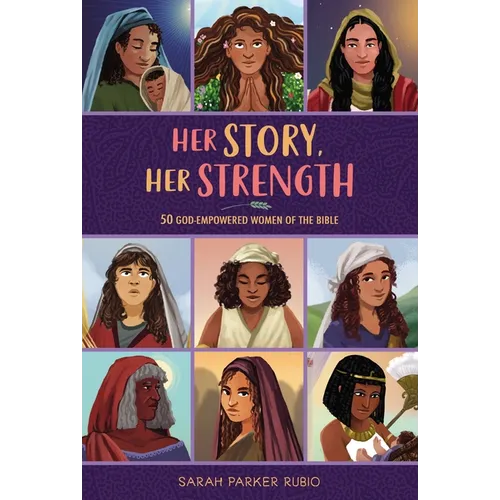 Her Story, Her Strength: 50 God-Empowered Women of the Bible - Hardcover