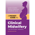 A Pocket Guide to Clinical Midwifery: The Efficient Midwife - Paperback