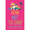 How Not to Shop - Hardcover