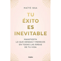 Tu Éxito Es Inevitable / Your Success Is Inevitable - Paperback