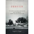 Broken: The Suspicious Death of Alydar and the End of Horse Racing's Golden Age - Paperback