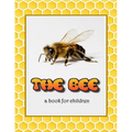 The Bee - a book for children: All about bees - Paperback