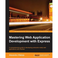 Mastering Web Application Development with Express - Paperback