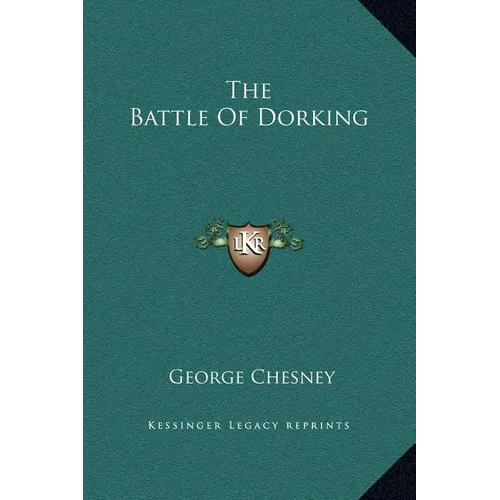 The Battle Of Dorking - Hardcover