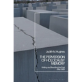 The Perversion of Holocaust Memory: Writing and Rewriting the Past After 1989 - Paperback