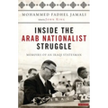 Inside the Arab Nationalist Struggle: Memoirs of an Iraqi Statesman - Hardcover