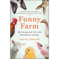 Funny Farm: My Unexpected Life with 600 Rescue Animals - Paperback