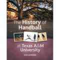 The History of Handball at Texas A&M University - Paperback