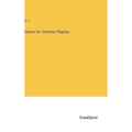 Hymns for Christian Pilgrims - Hardcover
