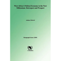 West Africa's Political Economy in the Next Millenium: Retrospect and Prospect - Paperback
