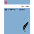 The Rover. a Poem. - Paperback