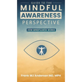 Guide to the Mindful Awareness Perspective: How Mindfulness Works - Hardcover