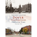 Dover, New Hampshire Through Time, Volume Two - Paperback