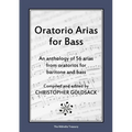 Oratorio Arias for Bass: An anthology of 56 arias from oratorios for bass - Paperback