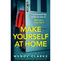 Make Yourself at Home: An utterly unputdownable and twisty psychological thriller - Paperback