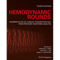 Hemodynamic Rounds: Interpretation of Cardiac Pathophysiology from Pressure Waveform Analysis - Paperback