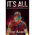 It's All In The Lyrics: How Music Helped Me Heal and Find My Voice - Paperback