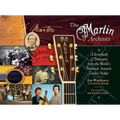 The Martin Archives: A Scrapbook of Treasures from the World's Foremost Acoustic Guitar Maker - Hardcover