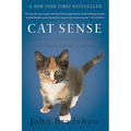 Cat Sense: How the New Feline Science Can Make You a Better Friend to Your Pet - Paperback