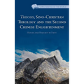 Theosis, Sino-Christian Theology and the Second Chinese Enlightenment: Heaven and Humanity in Unity - Hardcover