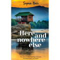 Here and Nowhere Else - Paperback