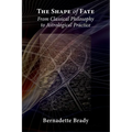 The Shape of Fate: From Classical Philosophy to Astrological Practice - Paperback