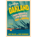 Goodbye, Oakland - Hardcover
