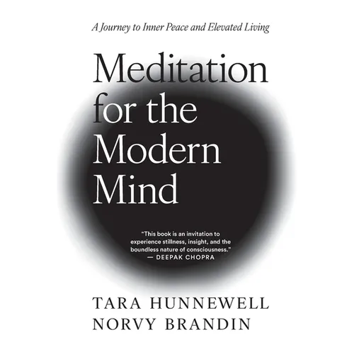 Meditation for the Modern Mind: A Journey to Inner Peace and Elevated Living - Hardcover