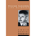 William Faulkner, Life Glimpses - Paperback