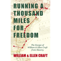Running a Thousand Miles for Freedom - The Escape of William and Ellen Craft from Slavery;With an Introductory Chapter by Frederick Douglass - Paperback