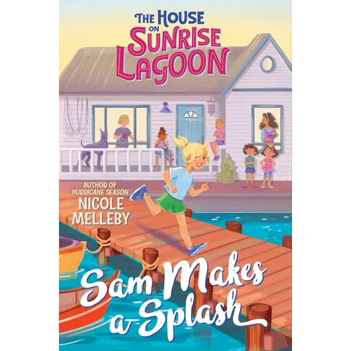 The House on Sunrise Lagoon: Sam Makes a Splash - Hardcover