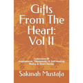 Gifts From The Heart: Vol II: Inspirational, Therapeutic, & Self-Healing Book of Poetry, and Short Stories - Paperback