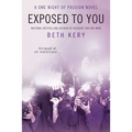 Exposed to You: A One Night of Passion Novel - Paperback