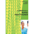 A Career as a Nurse Practitioner - Paperback