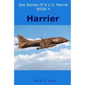 Sea Stories of a U.S. Marine Book 4 Harrier - Paperback
