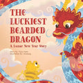 The Luckiest Bearded Dragon: A Lunar New Year Story - Paperback