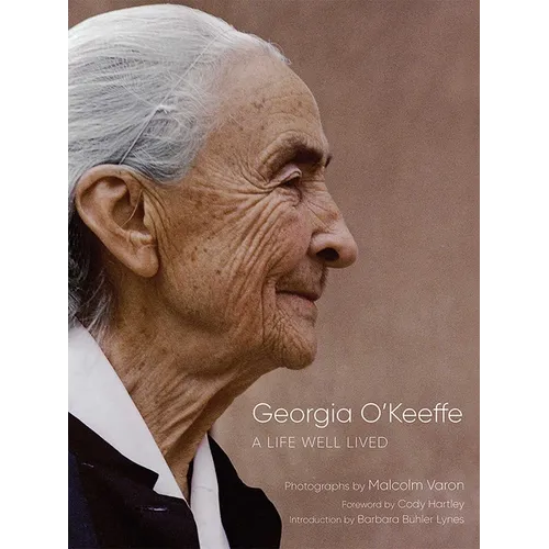 Georgia O'Keeffe: A Life Well Lived - Hardcover
