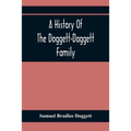 A History Of The Doggett-Daggett Family - Paperback