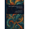 The Temptation of St. Anthony - Paperback