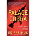 Palace Cobra: A Fighter Pilot in the Vietnam Air War - Paperback