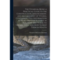 The Vivarium, Being a Practical Guide to the Construction, Arrangement, and Management of Vivaria, Containing Full Information as to all Reptiles Suit - Paperback