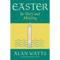 Easter: Its Story and Meaning - Paperback