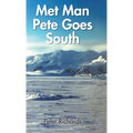 Met Man Pete Goes South - Hardcover