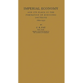 Imperial Economy and Its Place in the Formation of Economic Doctrine, 1600-1932 - Hardcover