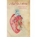 I Feel So I Write - Paperback