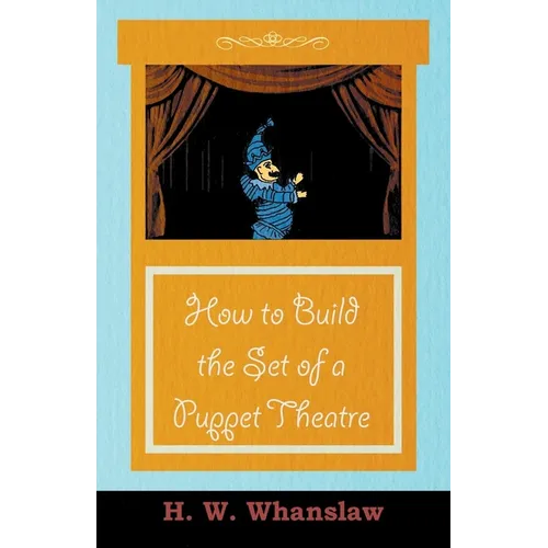 How to Build the Set of a Puppet Theatre - Paperback