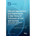 Old and New Actors and Phenomena in the Three-M Processes of Life and Society: Medicalization, Moralization and Misinformation - Hardcover