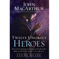 The Twelve Unlikely Heroes: How God Commissioned Unexpected People in the Bible and What He Wants to Do with You (Study Guide) - Paperback